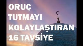 oruç tutmayı kolaylaştıran 16 tavsiye