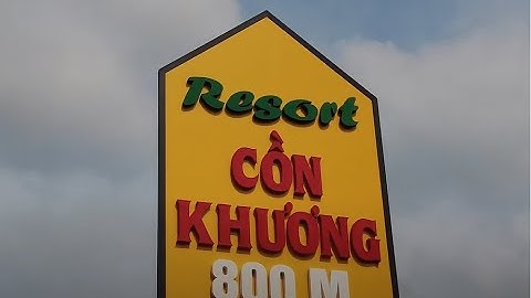 "RESORT CỒN KHƯƠNG": AI CŨNG MUỐN ĐẾN TRẢI NGHIỆM... DÙ CHỈ THOÁNG QUA, TRONG MỘT CHUYẾN DU HÀNH....