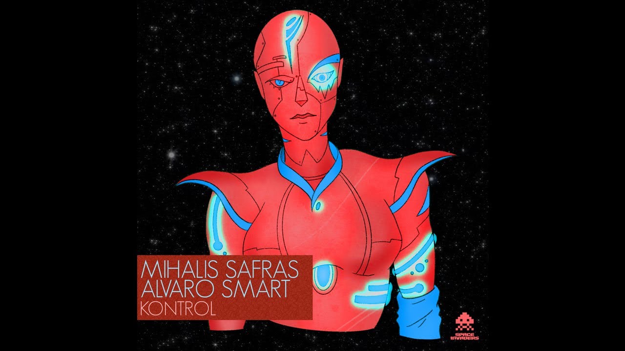 Mihalis Safras, Alvaro Smart - Kontrol (SPACEINVADERS42)