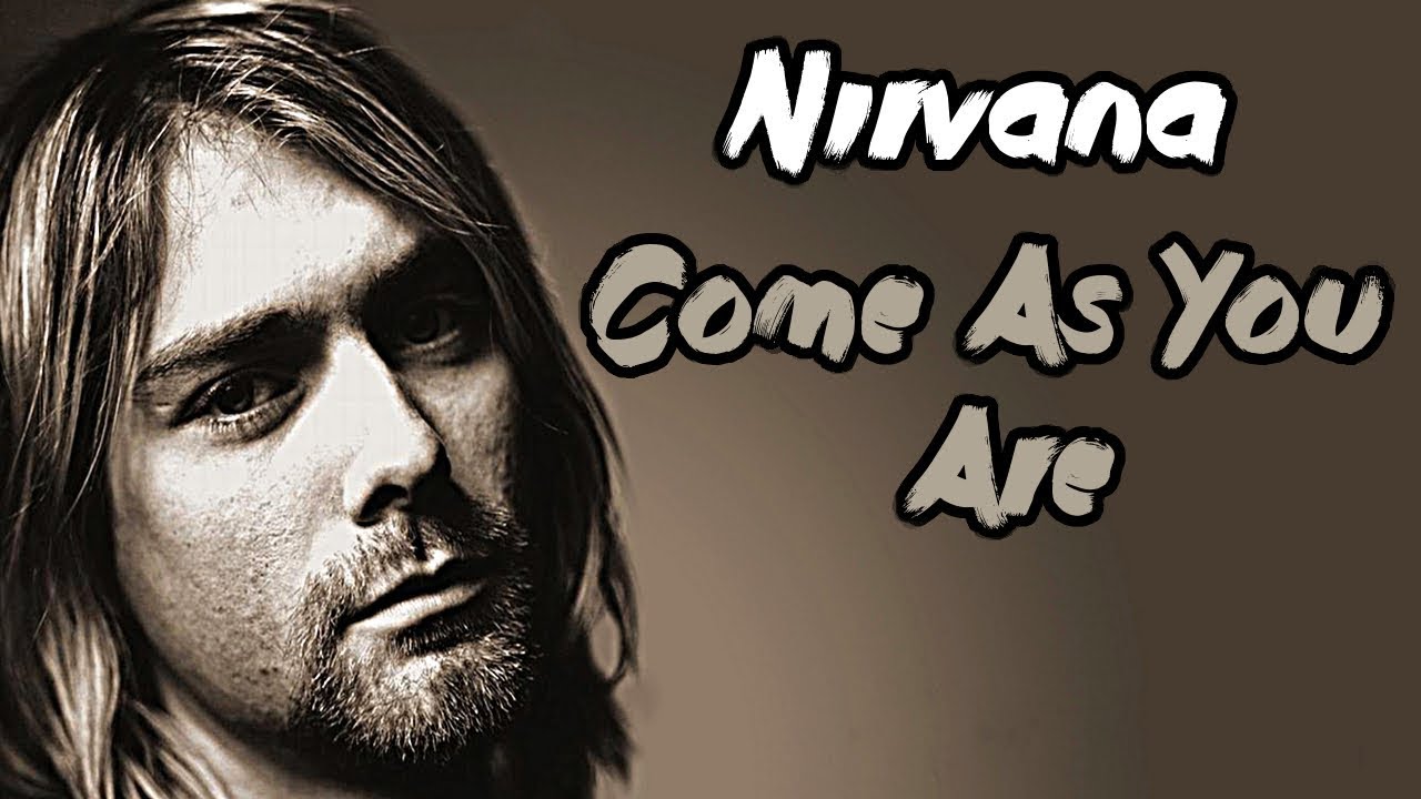 Нирвана Соло. Come as you are Nirvana текст. Nirvana come as you are клип. Nirvana come as you are Lyrics. Nirvana lyrics