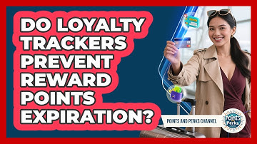 Do Loyalty Trackers Prevent Reward Points Expiration?