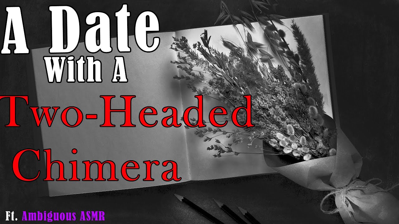 A Date With a Two Headed Chimera (A4A) [ASMR Roleplay] [two voices] [fantasy] [awkward first date]