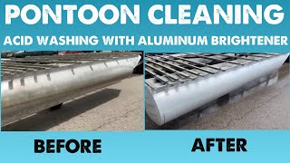 CLEAN YOUR PONTOONS  How to Acid Wash Pontoons