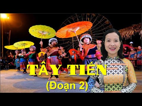 Video TÂY TIẾN - ĐOẠN 2 (Cảm nhận chuyên sâu) - youtube