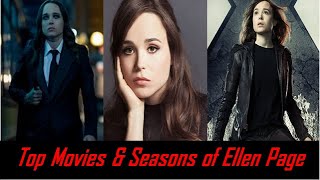 Top Movies & Seasons of Ellen Page