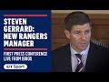 Steven Gerrard's first press conference as Rangers manager