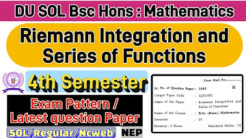 Riemann Integration and series of Functions Bsc. Hons Mathematics 4th Semester question paper du sol