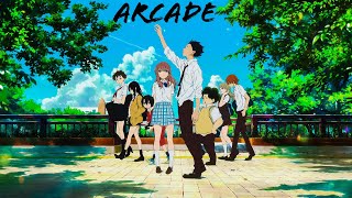 ARCADE -  A SILENT VOICE [Koe no Katachi]