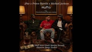 2Pac x Prince Marián x Michael Jackson- Maffia (Prod. Prince Marián,Gypsy Marianna x Marieta)