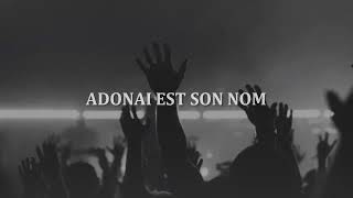 Video thumbnail of "ADONAI EST SON NOM"