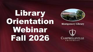 Fall 2026 Library Orientation Webinar
