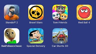 Standoff 2,Brawl Stars,Talking Tom Friends,Red Ball 4,Baldi's Basics Classic,Mr Bean,Car Stunts 3D