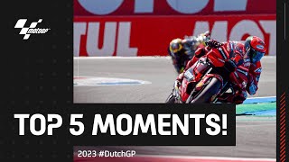 Top 5 MotoGP™ Moments! 🔥 | 2023 #DutchGP