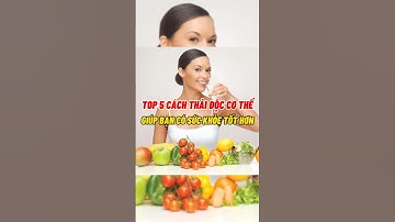 Top 5 Cách Thải Độc Cơ Thể, Giúp Bạn Có Sức Khoẻ Tốt Hơn #ngocminhduocsigiadinh #shorts #short