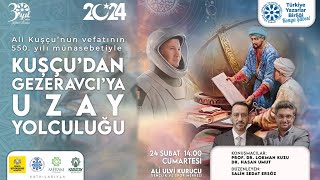 Kuşçu'dan Gezeravcı'ya Uzay Yolculuğu - Prof. Dr. Lokman Kuzu , Dr. Hasan Umut