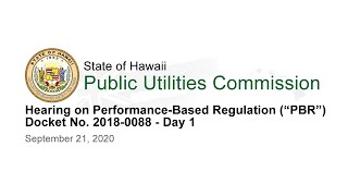 Hearing on Performance-Based Regulation (βPBRβ) Docket No. 2018-0088 - Day 1