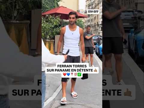 Video Ferran Torres se balade en détente sur Paris