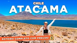 DESERTO DO ATACAMA -  ROTEIRO COMPLETO de 6 DIAS com TODOS OS PREÇOS!