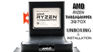 AMD Ryzen Threadripper 3970X | Unboxing and Installation | 32 Core, 64 Thread Processor