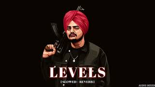 LEVELS (SLOWED + REVERB) @SidhuMooseWalaOfficial #rip 🙏💫💯