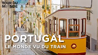 Portugal - Le Monde vu du train - Découverte - Documentaire voyage - HD - BT