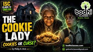 The Cookie Lady by Philip K. Dick | ISC Class 12 English Story | Full Explanation #englishliterature