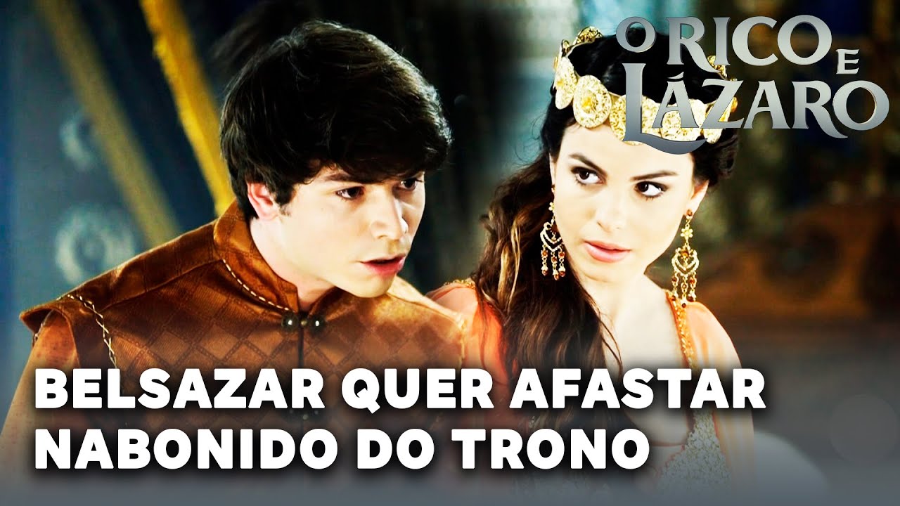 O RICO E LÁZARO: Belsazar aconselha Nitócris afastar Nabonido do trono