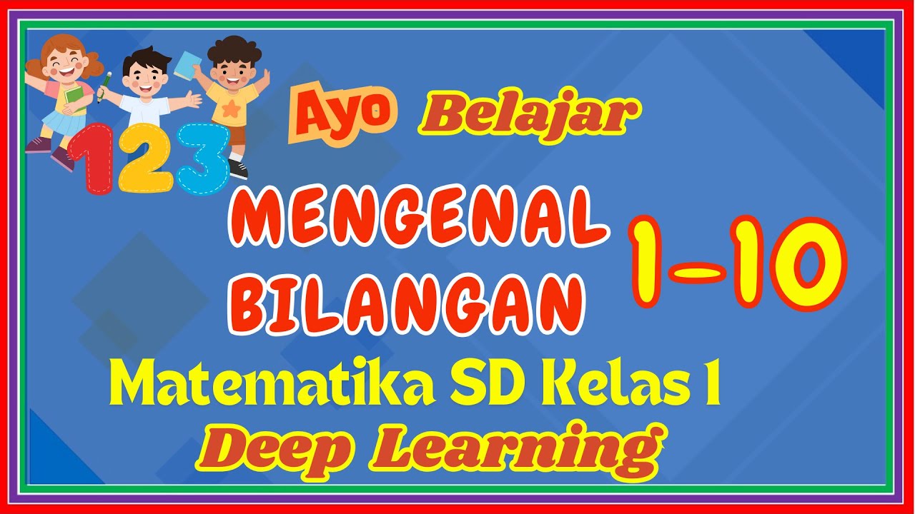 MENGENAL BILANGAN 1 - 10 SD KELAS 1