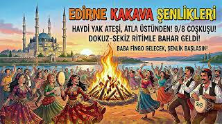 Kakava Şenliği 9/8 (En Oynak Roman Havası)