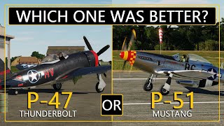 DCS WORLD & History - WHICH ONE WAS BETTER - The P-51 Mustang or The P-47 Thunderbolt?