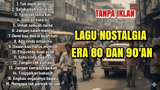 Download Lagu TANPA IKLAN LAGU NOSTALGIA INDONESIA TAHUN 80an 90an ||  TERPOPULER MP3