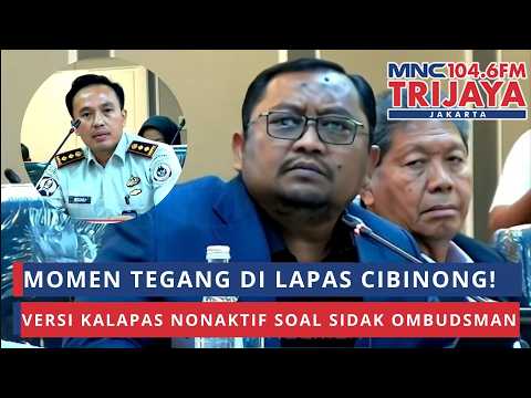 Momen Sidak Ombudsman Kalapas Cibinong Nonaktif, Diminta Menunggu hingga Saling Dorong | Trijaya