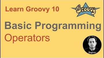 Groovy Beginner Tutorial 10 | Operators