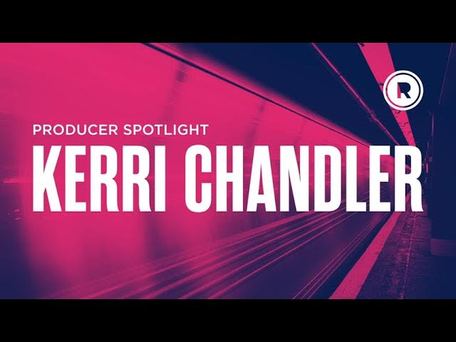 Kerri Chandler Mix | Kerri Chandler Tribute Mix