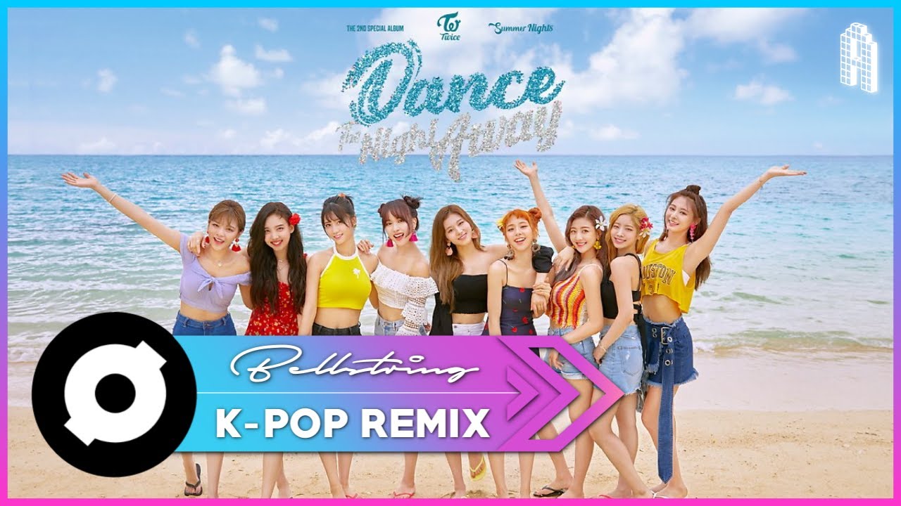 TWICE (트와이스) - Dance The Night Away (Bellstring Remix) (A Ver.)