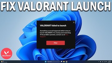 How To Fix Valorant Not Launching, Starting Or Opening