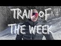 Wildfire trail of the week  episode 6  seastead productions  march 2024