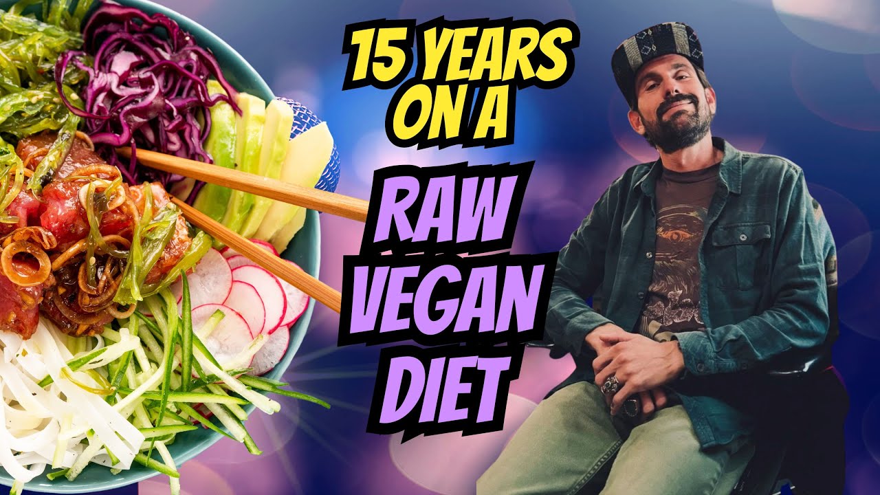 15 Years On a Raw Vegan Diet - YouTube