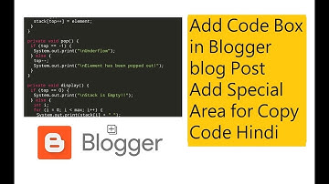 How to Add Code Box in Blogger blog Post - Hindi | Add Special Area for Copy Code