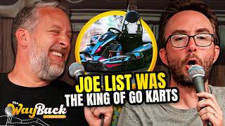 Joe List the Sad Go Kart King - The Wayback Highlight