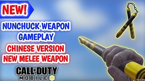 *NEW* MELEE WEAPON NUNCHUCK GAMEPLAY CHINESE VERSION NEW MELEE WEAPON GAMEPLAY CALL OF DUTY MOBILE