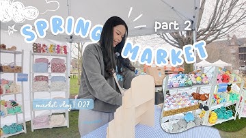 Spring Pop-Up Market Vlog | Selling My Handmade Products at an Outdoor Market| Part 2