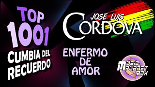 JOSE LUIS CORDOVA - ENFERMO DE AMOR - Cumbia Boliviana del Recuerdo