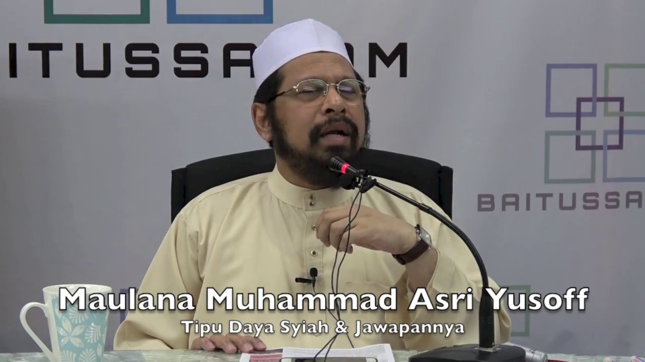08012017 Maulana Muhammad Asri Yusoff : Tipu Daya Syiah & Jawapannya
