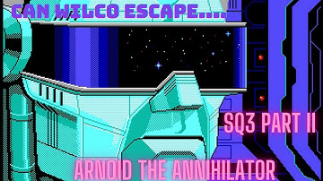 Space Quest 3 - Arnoid the Annihilator - Can Wilco Survive? - Part 2