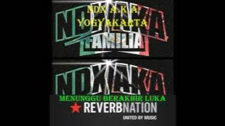 NDX AKA - MENUNGGU BERAKHIR LUKA