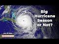 Big Hurricane Season Ahead or Not? Plus, a Look at the Gulf of Mexico