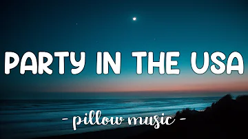 Party In The USA - Miley Cyrus (Lyrics) 🎵