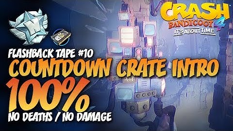 Crash Bandicoot 4: Countdown Crate Intro 100% Run - Flashback Tape #10 (No Deaths / No Damage)