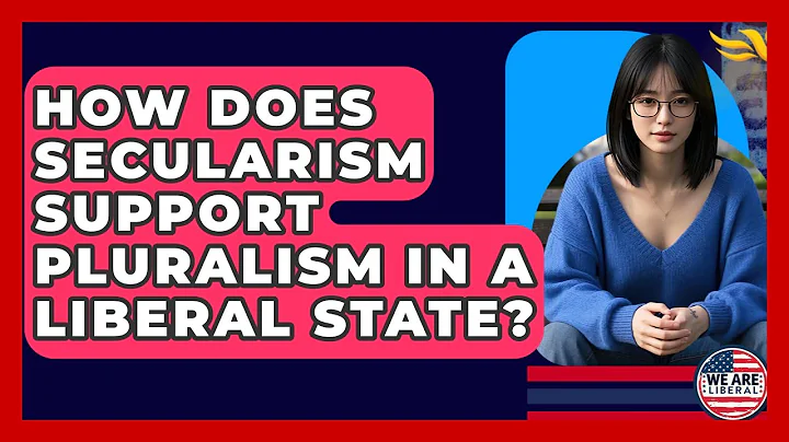 How Does Secularism Support Pluralism In A Liberal State? - We Are Liberal